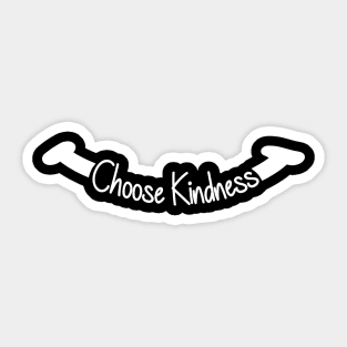 Choose Kindess Smile - White on Black Sticker